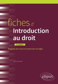 Patricia Vannier - Fiches d'introduction au droit - Rappels de cours et exercices corrigés.
