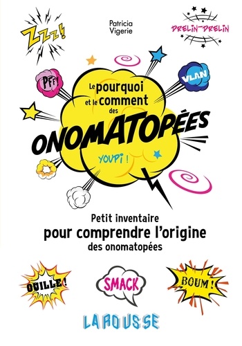 Patricia Vigerie - Le pourquoi et le comment des onomatopées.