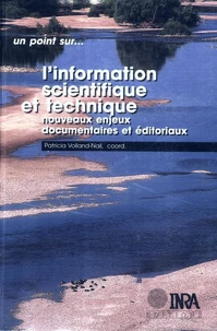 L'Information Scientifique Et Technique. Nouveaux Enjeux Documentaires Et Editoriaux