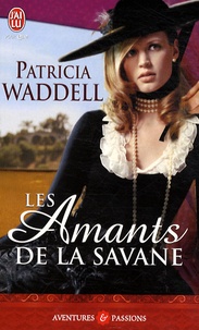 Patricia Waddell - Les amants de la savane.