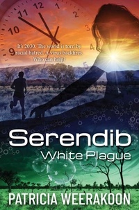  Patricia Weerakoon - Serendib: The White Plague.