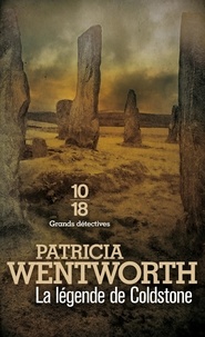 Patricia Wentworth - La légende de Coldstone.