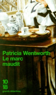 Patricia Wentworth - Le marc maudit.