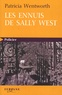Patricia Wentworth - Les ennuis de Sally West.