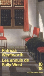 Patricia Wentworth - Les ennuis de Sally West.