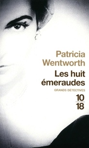 Patricia Wentworth - Les huit émeraudes.