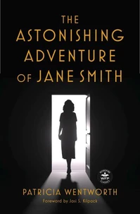 The Astonishing Adventure of Jane Smith: Annotated Version with Foreword by Josi S. Kilpack