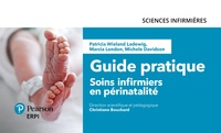 Patricia Wieland Ladewig et Marcia L. London - Guide pratique - Soins infirmiers en périnatalité.