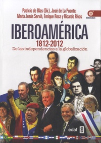 Patricio De blas Zabatela - Iberoamérica 1812-2012 - De las independencias a la globalizacion.