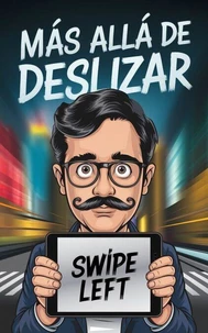 Más allá de deslizar