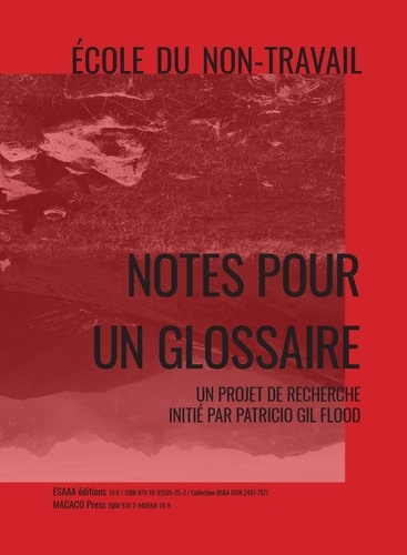Patricio gil Flood - Notes pour un glossaire - École du non travail.