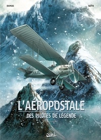 Laéropostale, des pilotes de légende Tome 1.pdf