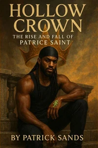 The Holland Crown: THE Rise and Fall of Patrice Saint.