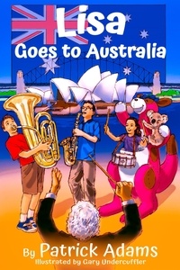 Patrick Adams - Lisa Goes to Australia - Amazing Lisa, #3.