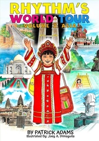 Télécharger des ebooks gratuits italiano Rhythm's World Tour Volume 3: Asia  - Rhythm's World, #6 9781952472251 par Patrick Adams
