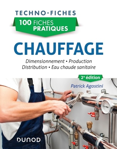 Chauffage. Dimensionnement, production, distribution, eau chaude sanitaire 2e édition