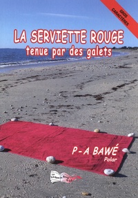 Patrick-Albert Bawé - La serviette rouge tenue par des galets.