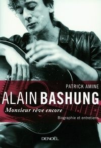 Patrick Amine et Alain Bashung - Alain Bashung - Monsieur rêve encore.