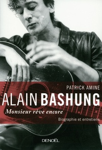 Patrick Amine et Alain Bashung - Alain Bashung - Monsieur rêve encore.