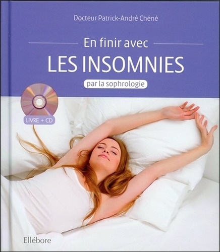 Patrick-André Chéné - En finir avec les insomnies par la sophrologie. 1 CD audio