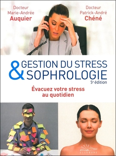 Patrick-André Chéné - Gestion du stress & sophrologie - Mieux vous détendre au quotidien.