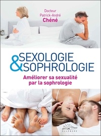 Patrick-André Chéné - Sexologie & sophrologie - Améliorer sa sexualité par la sophrologie.