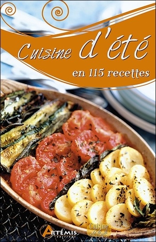 Patrick André et Corinne Chesne - Cuisine d'été en 115 recettes.