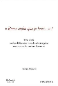 Rome enfin que je hais...?