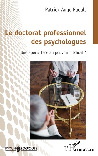 Le doctorat professionnel des psychologues. Une aporie face au pouvoir médical ?