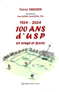 1924-2024, 100 ans d'USP en rouge et blanc