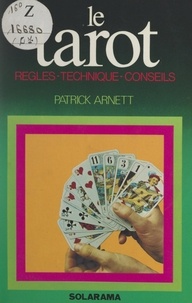 Patrick Arnett et Michel Delvoie - Le tarot.
