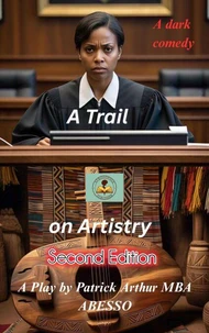 A Trial on Artistry: Second Edition
