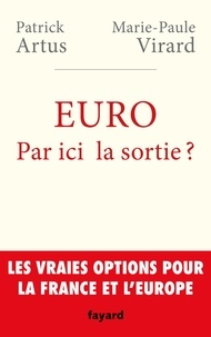 Patrick Artus et Marie-Paule Virard - Euro. Par ici la sortie ?.