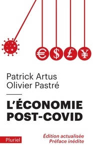 Patrick Artus et Olivier Pastré - L'Economie post-Covid.