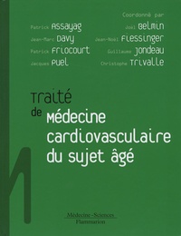 Patrick Assayag et Jean-Marc Davy - Traité de médecine cardiovasculaire du sujet âgé.