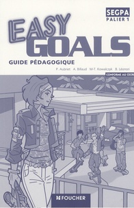 Patrick Aubriet - Easy goals SEGPA palier 1 - Guide pédagogique.