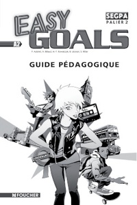 Patrick Aubriet - Easy Goals SEGPA Palier 2 - Guide pédagogique.