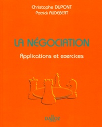 Patrick Audebert et Christophe Dupont - La Negociation. Applications Et Exercices.