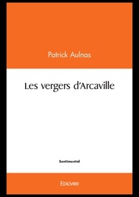 Patrick Aulnas - Les vergers d'arcaville.