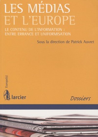 Patrick Auvret - Les médias et l'Europe - Le contenu de l'information : entre errance et uniformisation.