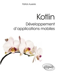 Patrick Auxerre - Kotlin - Développement d’applications mobiles.