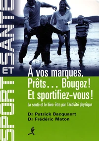 A vos marques, prêts... bougez ! Et sportifiez-vous !