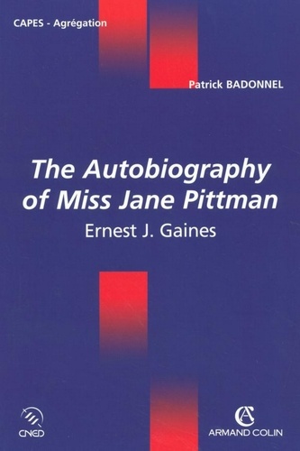 The Autobiography of Miss Jane Pittman. Ernest J. Gaines