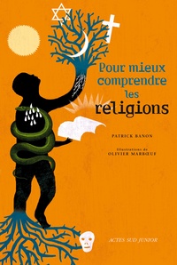 Patrick Banon et Olivier Marboeuf - Pour mieux comprendre les religions.