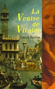 Patrick Barbier - La Venise de Vivaldi.