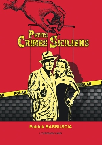 Patrick Barbuscia - Petits crimes siciliens.
