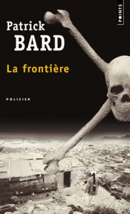 Patrick Bard - La Frontiere.