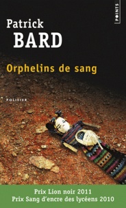 Patrick Bard - Orphelins de sang.