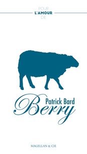 Patrick Bard - Pour l'amour du Berry.