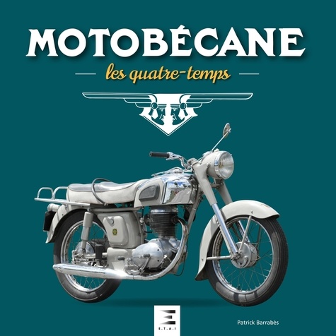 Motobécane. Les quatre-temps 1927-1984